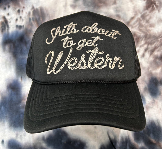 *Pre-Order* Shits About To Get Western Trucker Hat