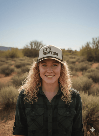 He's Hunting Trucker Hat